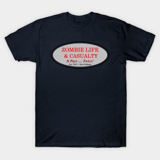 Zombie Life Insurance Pays Twice T-Shirt